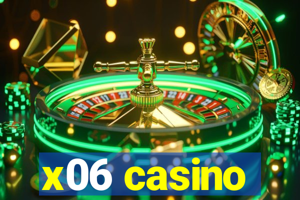 x06 casino